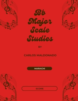 Paperback Bb Major Scale Studies Director Score: A Mariachi Classroom Resource Book