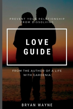 LOVE GUIDE: How to prevent losing your relationship