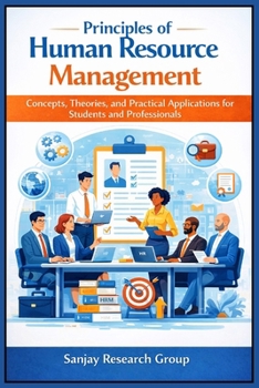 Principal of Human Resources Management: Concepts, Theories, and Practical Applications for Students and Professionals (Academic Books By Sanjay Mandavi)