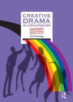 Paperback Creative Drama in Groupwork Book