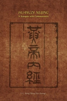 Hardcover Huangdi Neijing: A Synopsis with Commentaries Book