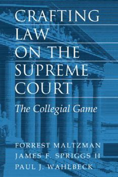 Hardcover Crafting Law on the Supreme Court: The Collegial Game Book
