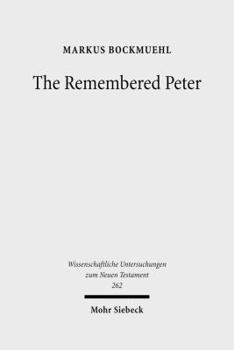 Hardcover The Remembered Peter: In Ancient Reception and Modern Debate Book
