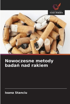 Nowoczesne metody badan nad rakiem (Polish Edition)