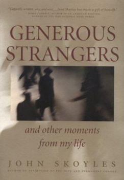 Paperback Generous Strangers: And Other Moments from My Life Book