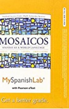 Hardcover Mylab Spanish with Pearson Etext -- Access Card -- For Mosaicos: (multi-Semester Access) Book
