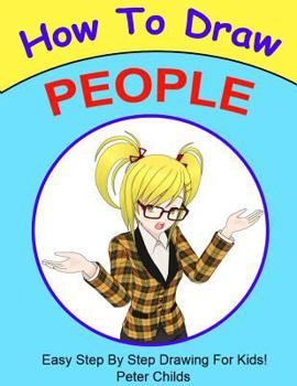 Paperback How to Draw People: Step by Step Guide for Kids Book