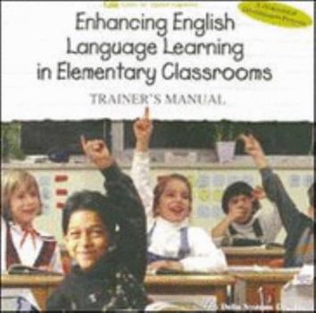 Paperback Enhancing English Language Learning in Elementary Classrooms Book