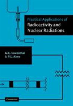 Paperback Practical Applications of Radioactivity and Nuclear Radiations Book