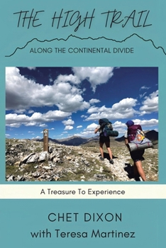 Paperback The High Trail Along the Continental Divide: A Treasure To Experience Book