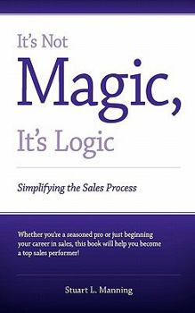 Paperback It's Not Magic, It's Logic Book