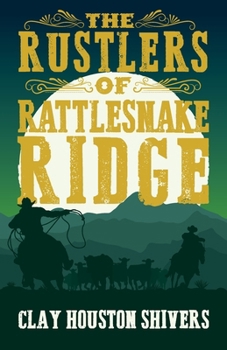 Paperback The Rustlers of Rattlesnake Ridge Book