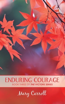 Paperback Enduring Courage: The Victors Series: a Trilogy of Triumph Book