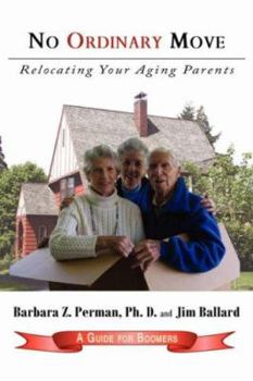 Paperback No Ordinary Move: Relocating Your Aging Parents Book