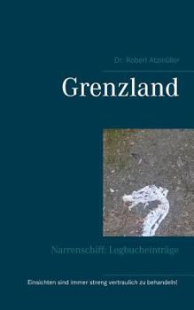Paperback Grenzland: Narrenschiff: Logbucheinträge [German] Book