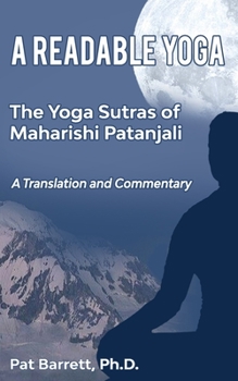 Paperback A Readable Yoga: The Yoga Sutras of Maharishi Patanjali: A Translation and Commentary Book