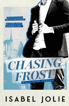 Chasing Frost: An Enemies to Lovers FBI Romance - Book #5 of the West Side