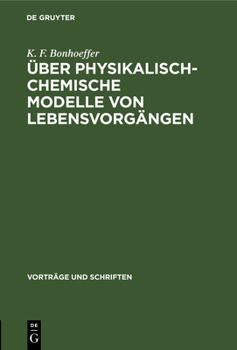 Hardcover Über Physikalisch-Chemische Modelle Von Lebensvorgängen [German] Book
