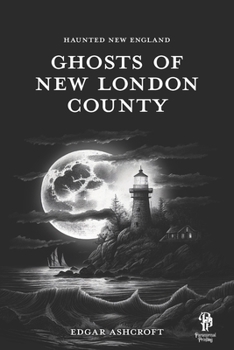 Paperback Haunted New England: Ghosts of New London County Book
