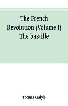 Paperback The French revolution (Volume I) The bastille Book