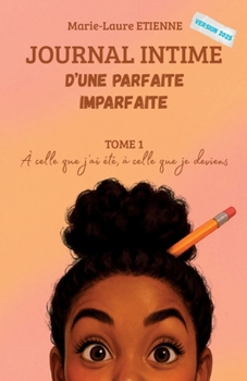 Paperback Journal intime d'une parfaite imparfaite [French] Book
