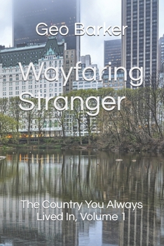 Paperback Wayfaring Stranger: The Country You Always Lived In, Volume 1 Book