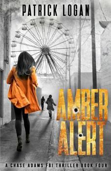 Amber Alert - Book #4 of the Chase Adams