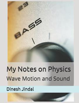 My Notes on Physics: Wave Motion and Sound
