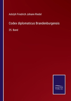 Paperback Codex diplomaticus Brandenburgensis: 25. Band [German] Book