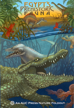 Paperback Egypt's Prehistoric Fauna: An Auc Press Nature Foldout Book