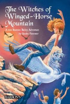 The Witches of Winged-Horse Mountain - Book #4 of the Beatrice Bailey