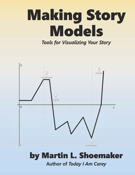 Paperback Making Story Models: Tools for Visualizing Your Story Book