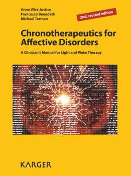 Paperback Chronotherapeutics for Affective Disorders: A Clinician's Manual for Light and Wake Therapy Book