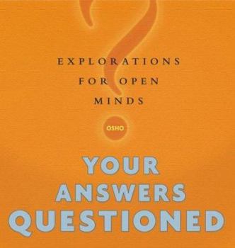 Hardcover Your Answers Questioned: Explorations for Open Minds Book