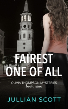 Fairest One of All - Book #8 of the Olivia Thompson