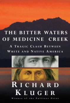 Hardcover The Bitter Waters of Medicine Creek: A Tragic Clash Between White and Native America Book
