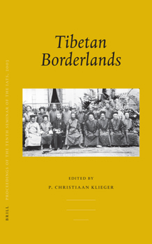 Hardcover Proceedings of the Tenth Seminar of the Iats, 2003. Volume 2: Tibetan Borderlands Book