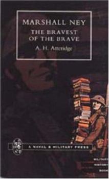 Paperback Marshal Ney: The Bravest of the Brave Book