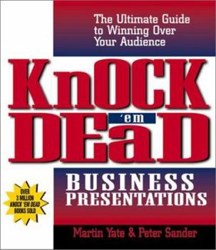 Paperback Knock 'em Dead Business Presentations the Ultimate Guide to Winning Over Your Audience Book