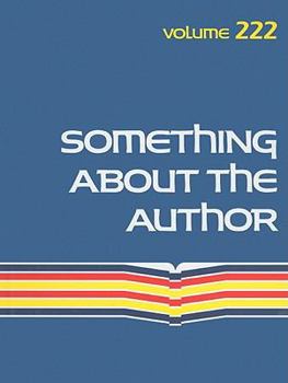 Hardcover Something about the Author, Volume 222: Facts and Pictures about Authors and Illustrators of Books for Young People Book