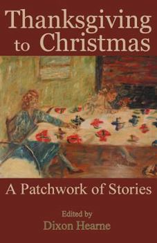 Paperback Thanksgiving to Christmas: A Patchwork of Stories Book