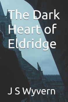 Paperback The Dark Heart of Eldridge Book