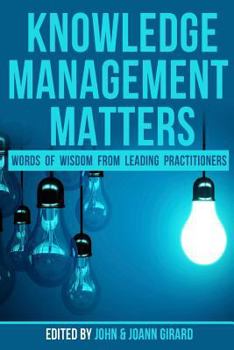 Paperback Knowledge Management Matters: Words of Wisdom from Leading Practitioners Book
