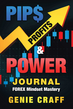 Paperback Pip$ Profit$ & Power Journal: Forex Mindset Mastery Book
