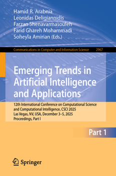 Emerging Trends in Artifical Intelligence and Applications: 12th International Conference on Computational Science and Computational Intelligence, ... in Computer and Information Science, 2967)