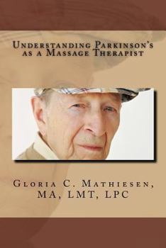 Paperback Understanding Parkinson's as a Massage Therapist Book