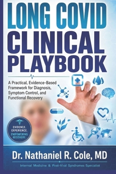 Paperback Long COVID Clinical Playbook: A Practical, Evidence-Based Framework for Diagnosis, Symptom Control and Functional Recovery Book