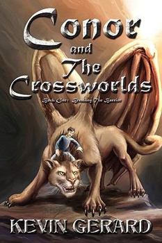 Paperback Conor and the Crossworlds, Book One: Breaking the Barrier Book