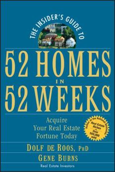 Paperback The Insider's Guide to 52 Homes in 52 Weeks: Acquire Your Real Estate Fortune Today Book