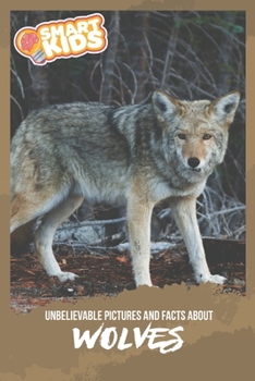 Paperback Unbelievable Pictures and Facts About Wolves Book